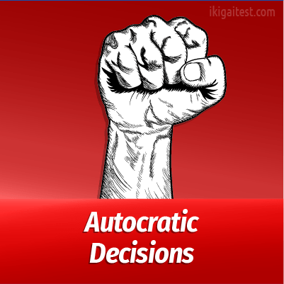 Autocratic Leadership Decisions