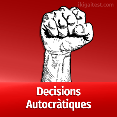 Decisions de lideratge autocràtic